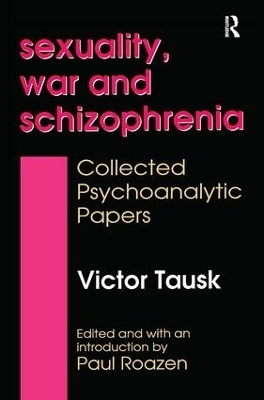 Sexuality, War, and Schizophrenia - Victor Tausk