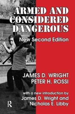 Armed and Considered Dangerous - Peter H. Rossi