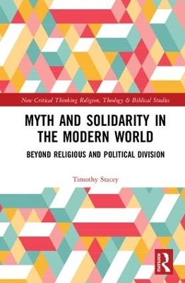 Myth and Solidarity in the Modern World - Timothy Stacey
