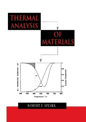 Thermal Analysis of Materials - Robert Speyer