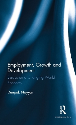 Employment, Growth and Development - Deepak Nayyar