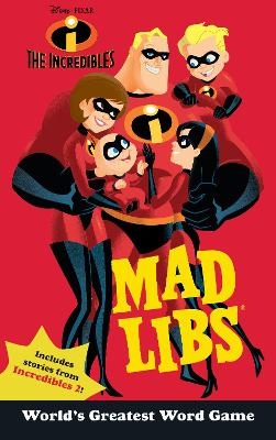 The Incredibles Mad Libs - Mickie Matheis,  Mad Libs