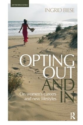 Opting Out and In - Ingrid Biese
