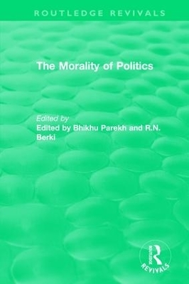Routledge Revivals: The Morality of Politics (1972)