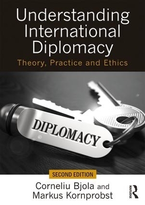 Understanding International Diplomacy - Corneliu Bjola, Markus Kornprobst