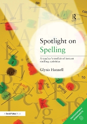 Spotlight on Spelling - Glynis Hannell
