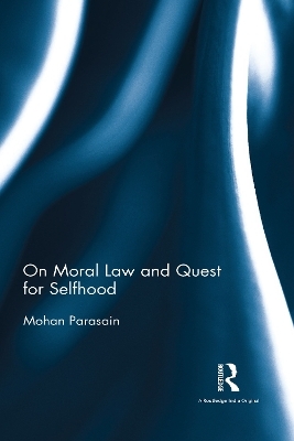 On Moral Law and Quest for Selfhood - Mohan Parasain