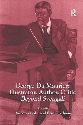 George Du Maurier: Illustrator, Author, Critic