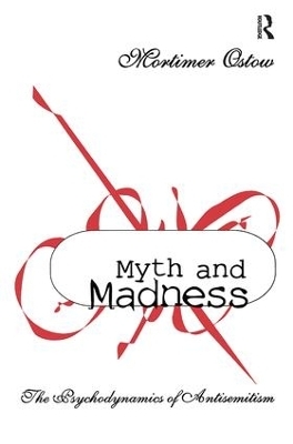 Myth and Madness - Mortimer Ostow