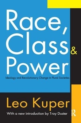 Race, Class, and Power - Leo Kuper