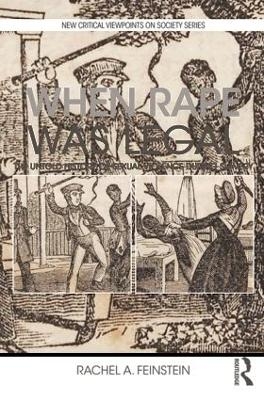 When Rape was Legal - Rachel A. Feinstein