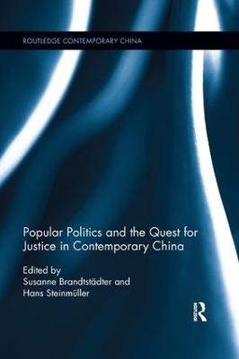 Popular Politics and the Quest for Justice in Contemporary China - 