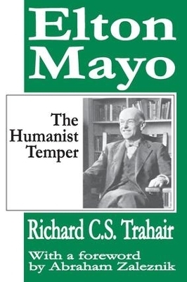 Elton Mayo - Richard C. S. Trahair, Abraham Zaleznik