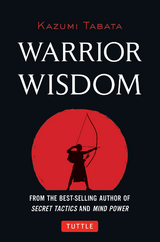 Warrior Wisdom - Kazumi Tabata