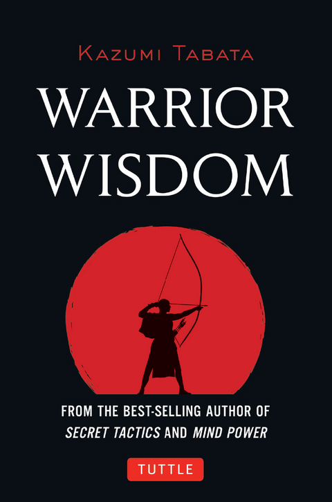Warrior Wisdom - Kazumi Tabata