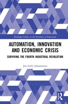Automation, Innovation and Economic Crisis - Jon-Arild Johannessen