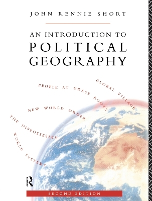An Introduction to Political Geography - John Rennie Short