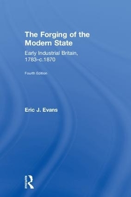 The Forging of the Modern State - Eric J. Evans