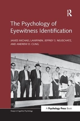The Psychology of Eyewitness Identification - James Michael Lampinen, Jeffrey S. Neuschatz