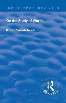 Revival: On the Study of Words (1904) - Richard Chenevix Trench