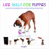 Life skills for puppies - Daniel Mills, Helen Zulch, Peter Baumber