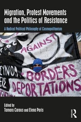 Migration, Protest Movements and the Politics of Resistance - 