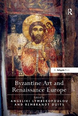 Byzantine Art and Renaissance Europe - 