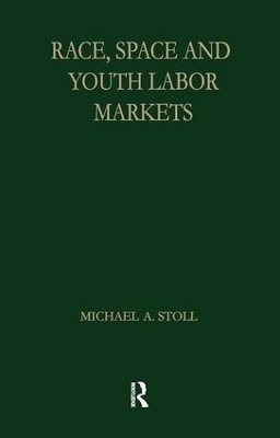Race, Space and Youth Labor Markets - Michael A. Stoll