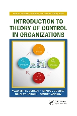 Introduction to Theory of Control in Organizations - Vladimir N. Burkov, Mikhail Goubko, Nikolay Korgin, Dmitry Novikov
