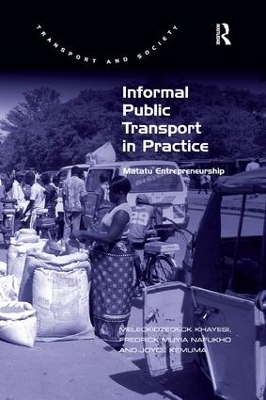 Informal Public Transport in Practice - Meleckidzedeck Khayesi, Fredrick Muyia Nafukho
