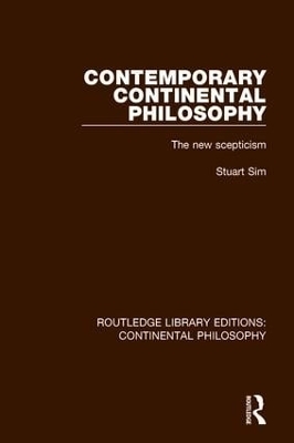Contemporary Continental Philosophy - Stuart Sim