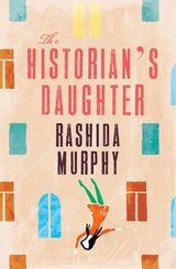 The Historian's Daughter - Rashida Murphy