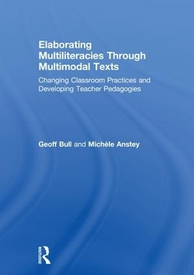 Elaborating Multiliteracies through Multimodal Texts - Geoff Bull, Michèle Anstey