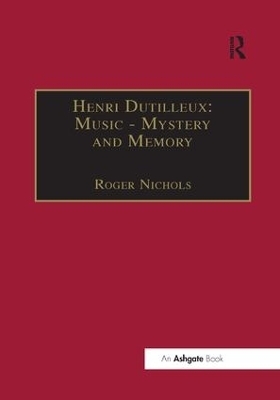 Henri Dutilleux: Music - Mystery and Memory - 