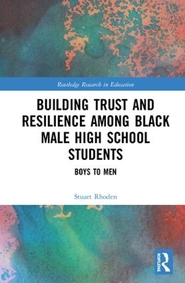Building Trust and Resilience among Black Male High School Students - Stuart Rhoden