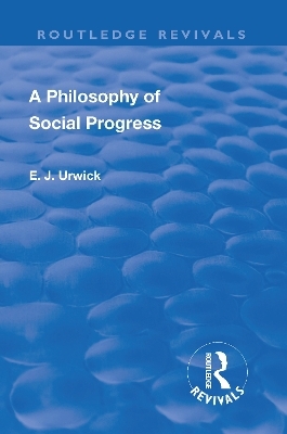 Revival: A Philosophy of Social Progress (1920) - Edward Johns Urwick
