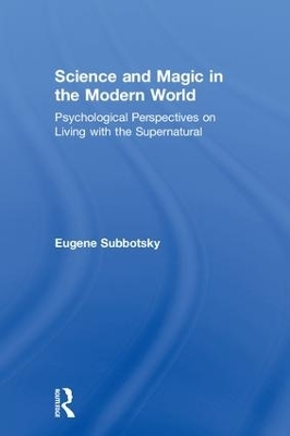 Science and Magic in the Modern World - Eugene Subbotsky