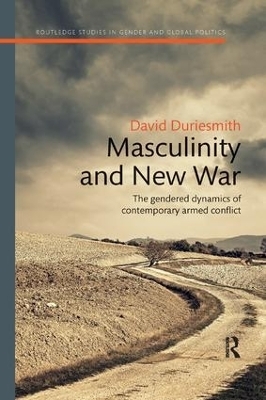Masculinity and New War - David Duriesmith
