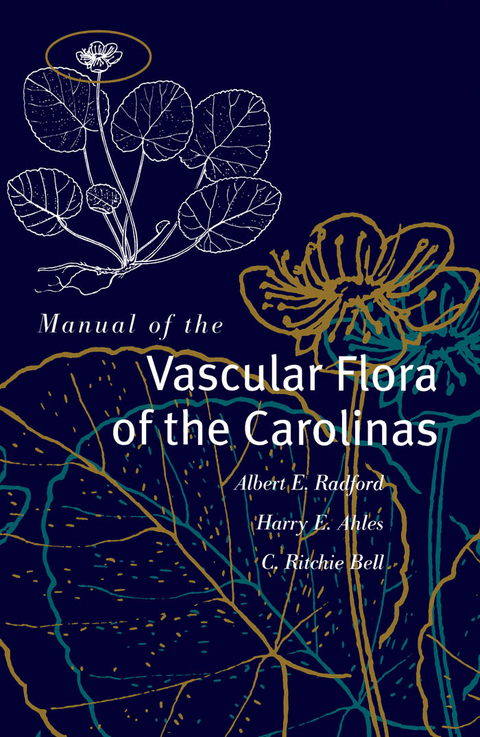 Manual of the Vascular Flora of the Carolinas -  Harry E. Ahles,  C. Ritchie Bell,  Albert E. Radford