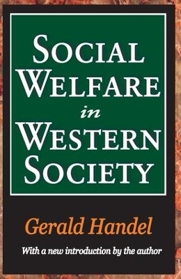 Social Welfare in Western Society - Bernice Neugarten, Gerald Handel