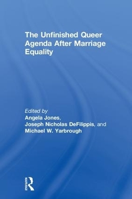 The Unfinished Queer Agenda After Marriage Equality - 