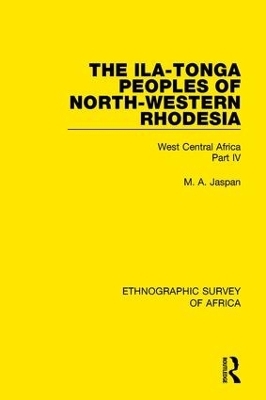 The Ila-Tonga Peoples of North-Western Rhodesia - M. A. Jaspan