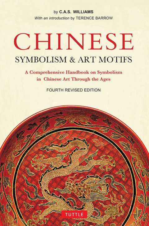 Chinese Symbolism and Art Motifs Fourth Revised Edition - Charles Alfred Speed Williams