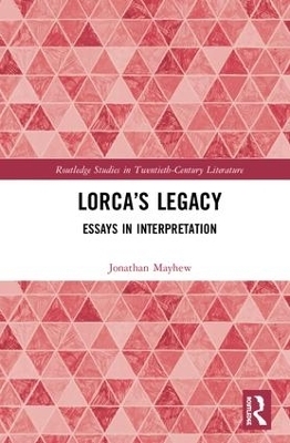 Lorca&rsquo;s Legacy - Jonathan Mayhew