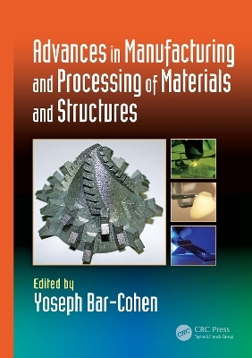 Advances in Manufacturing and Processing of Materials and Structures - 