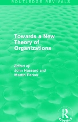 Routledge Revivals: Towards a New Theory of Organizations (1994)