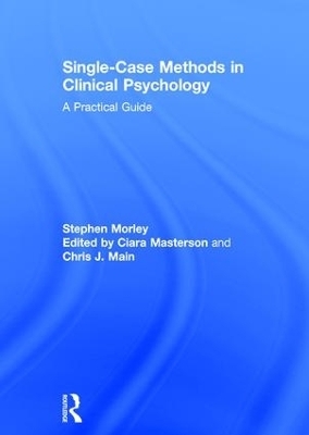 Single Case Methods in Clinical Psychology - Stephen Morley
