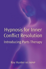 Hypnosis for Inner Conflict Resolution -  Roy Hunter