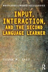 Input, Interaction, and the Second Language Learner - Gass, Susan M.