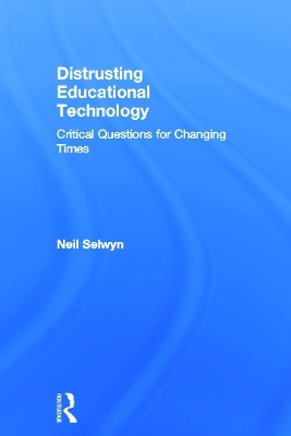 Distrusting Educational Technology - Neil Selwyn